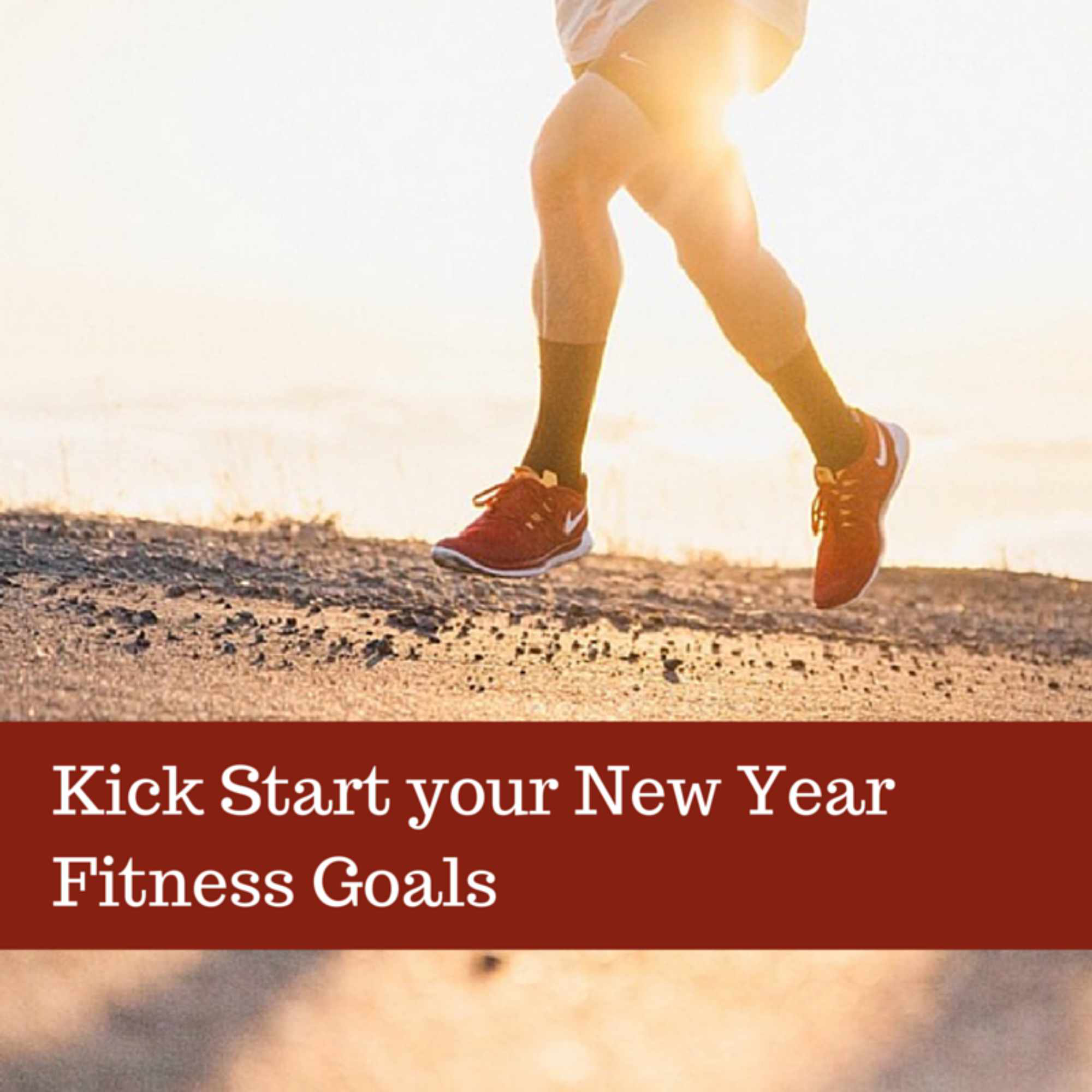 Kick Start Your New Year Health And Fitness Goals