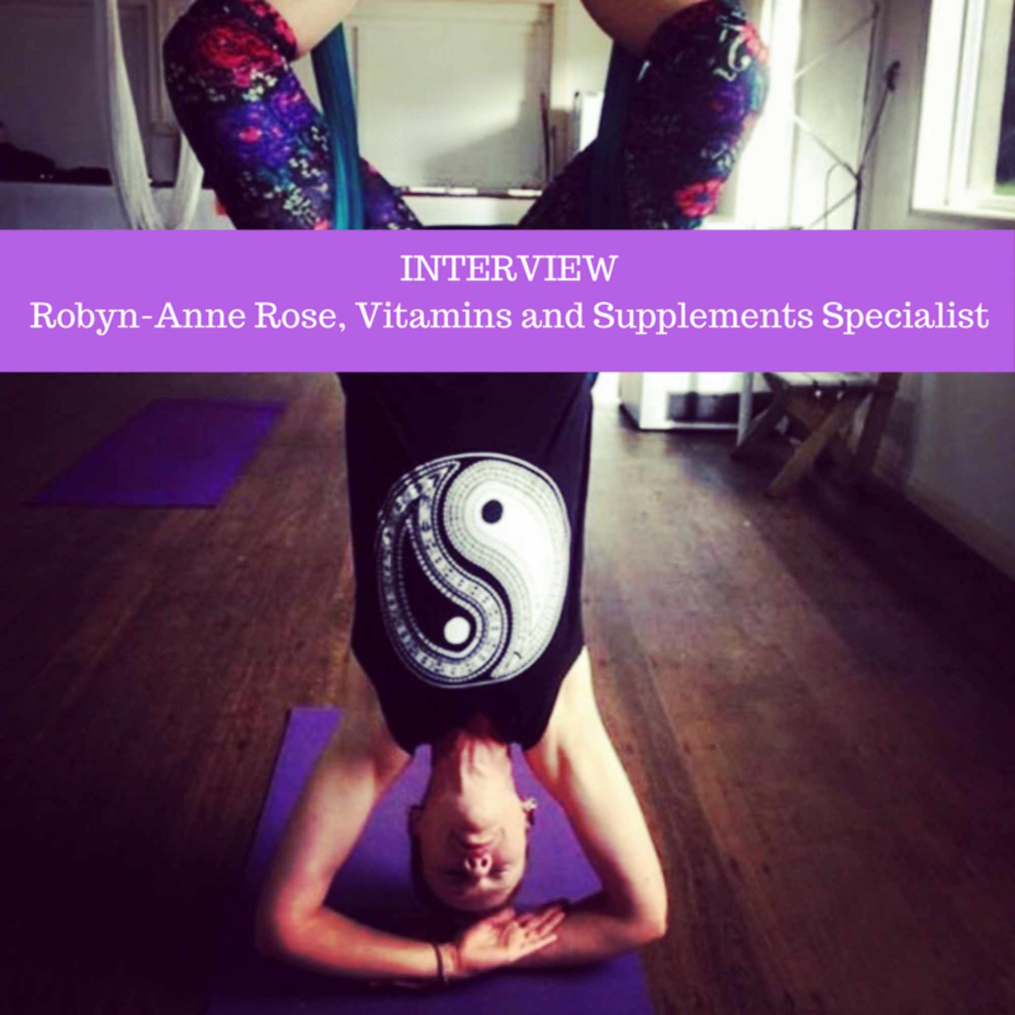 Robyn Anne Rose Dispels A Few Myths About Vitamins And Shares Her Wellness Tips
