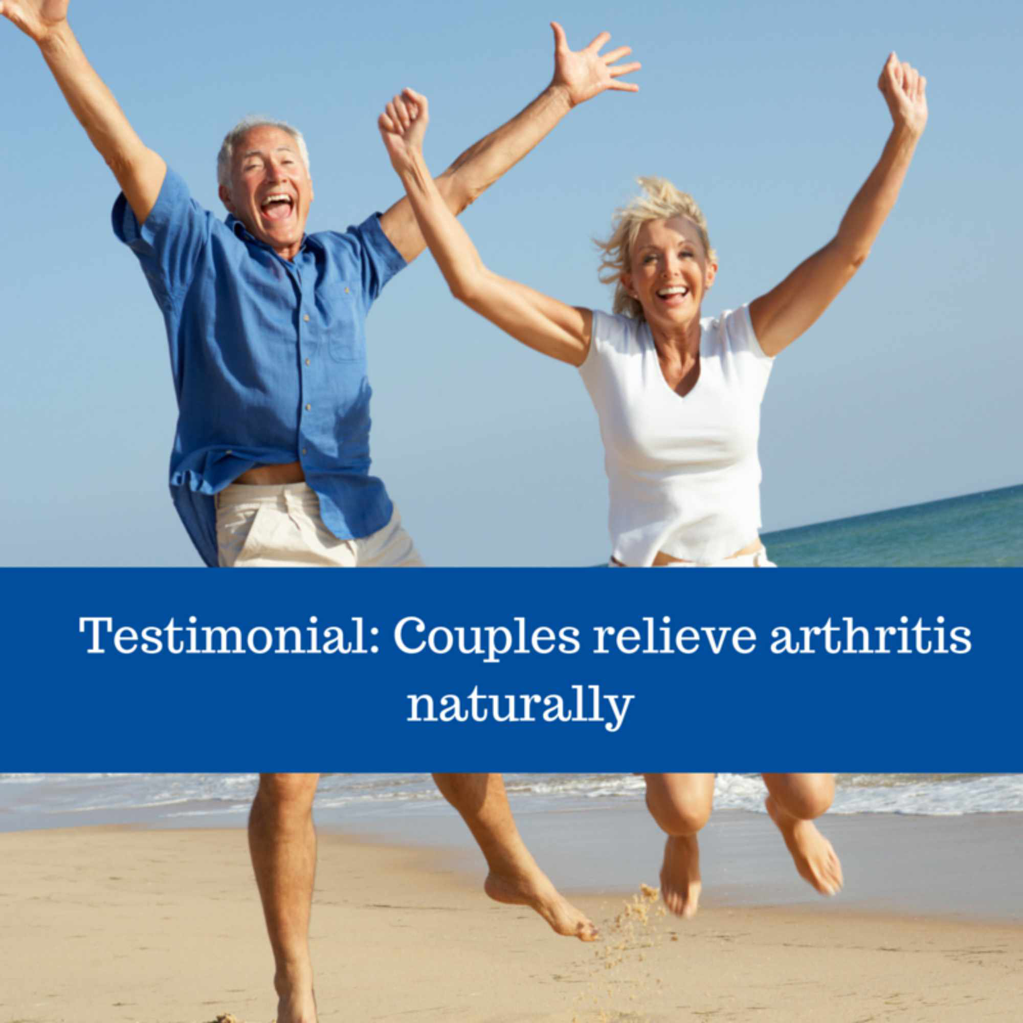 Couples Relieve Their Arthritis Naturally