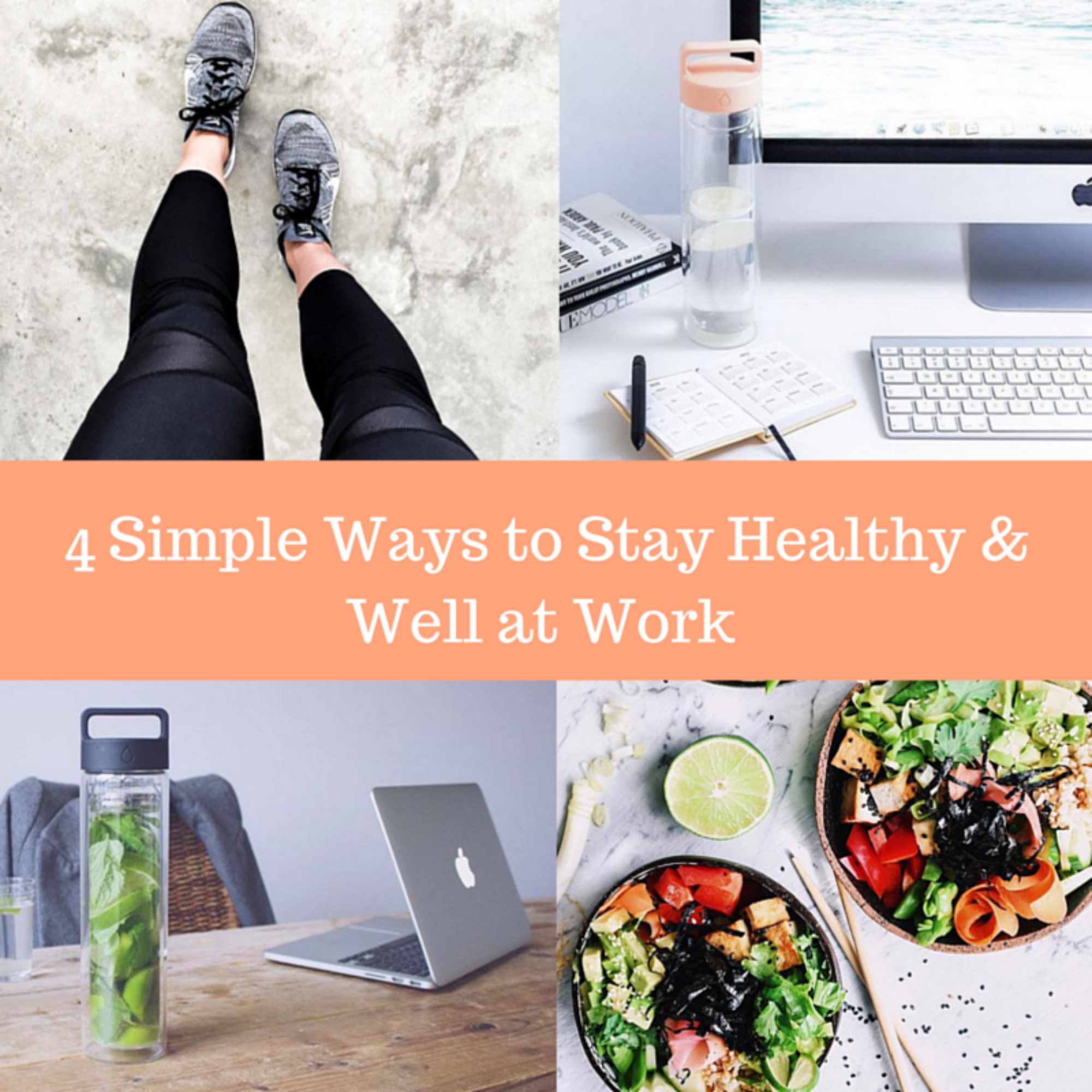 4 Simple Ways To Stay Healthy Well At Work